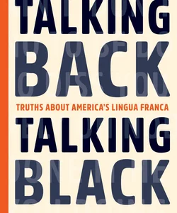 Talking Back, Talking Black