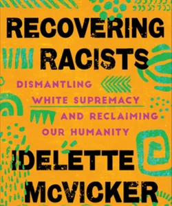 Recovering Racists