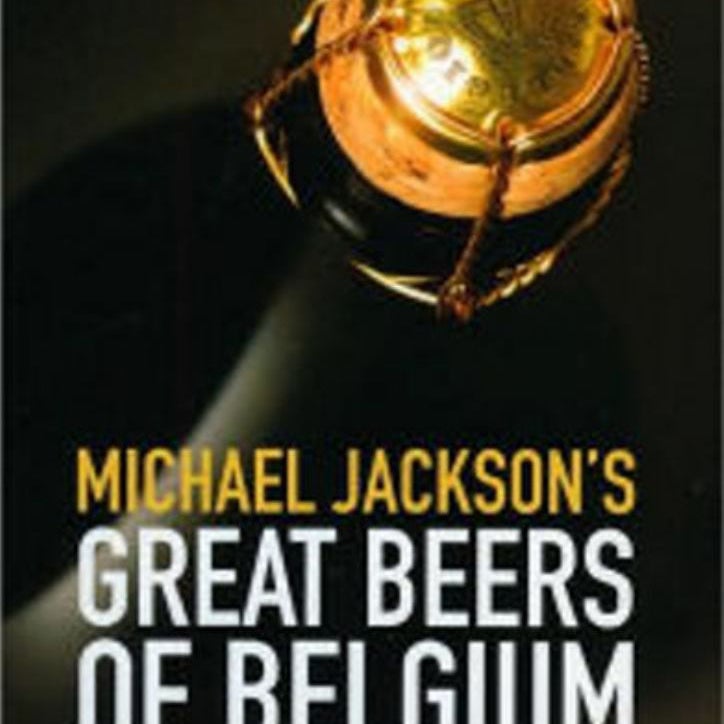 Michael Jackson's Great Beers of Belgium