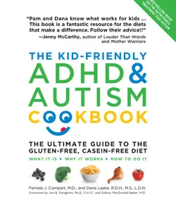 The Kid-Friendly ADHD & Autism Cookbook, Updated and Revised