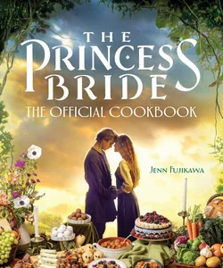 The Princess Bride: the Official Cookbook