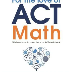For the Love of ACT Math