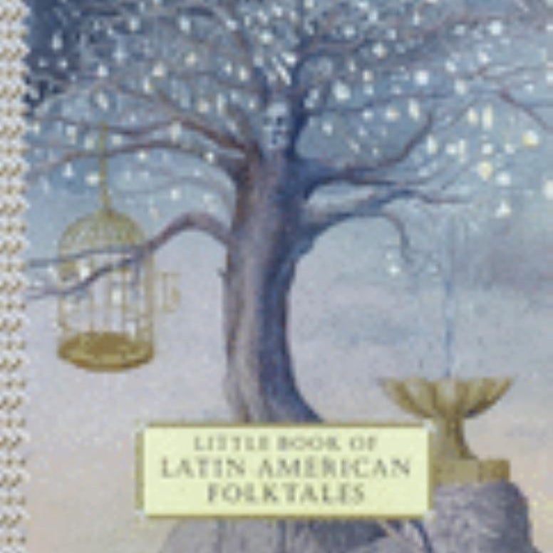 Little Book of Latin American Folktales