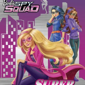 Super Agents (Barbie Spy Squad)