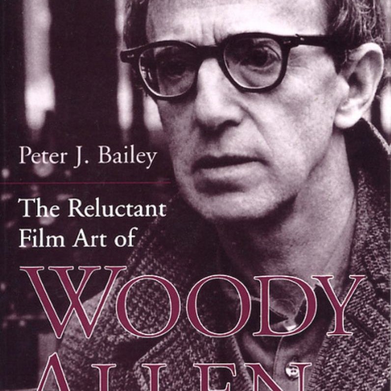 The Reluctant Film Art of Woody Allen