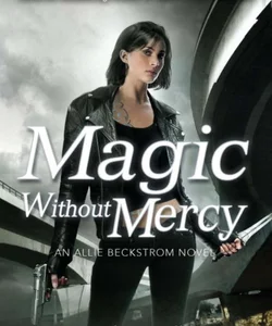 Magic Without Mercy