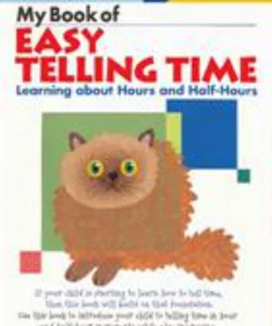 My Book of Easy Telling Time