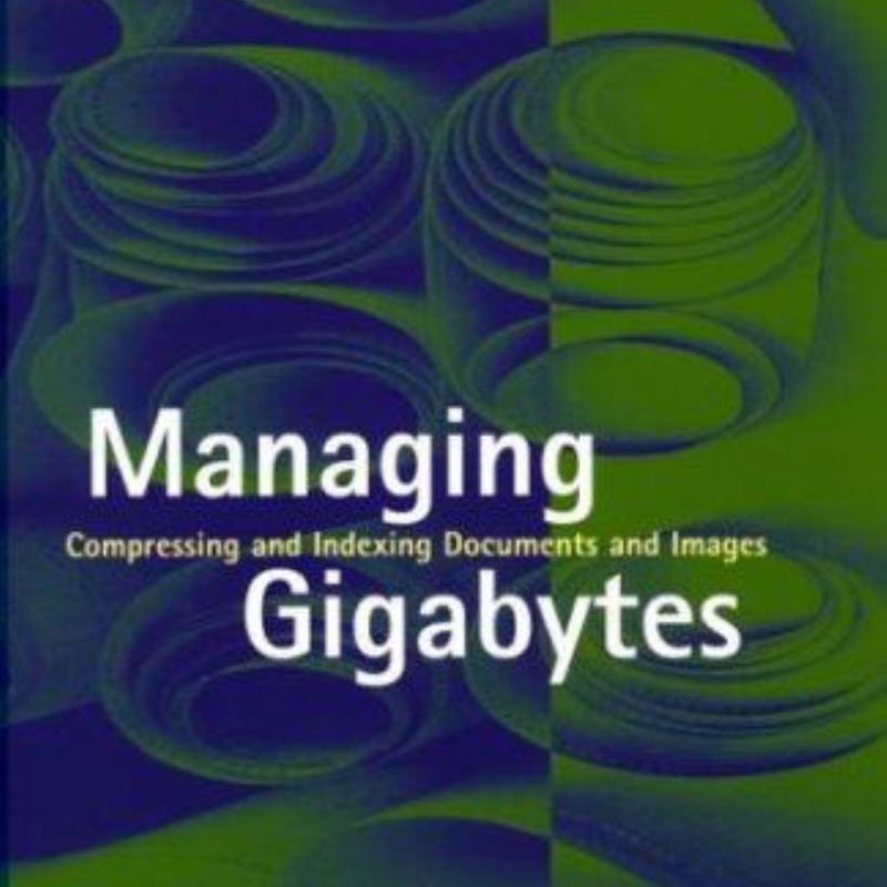 Managing Gigabytes