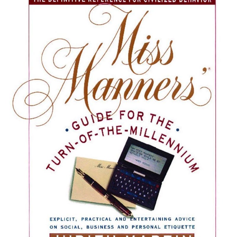 Miss Manners' Guide for the Turn-Of-the-Millennium