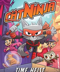 Cat Ninja: Time Heist