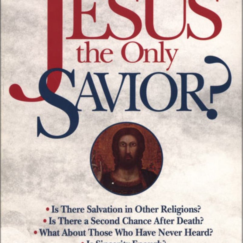 Is Jesus the Only Savior?