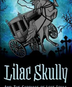 Lilac Skully and the Carriage of Lost Souls