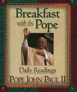 Breakfast with the Pope