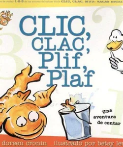 Clic, Clac, Plif, Plaf