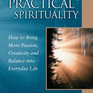 The Art of Practical Spirituality