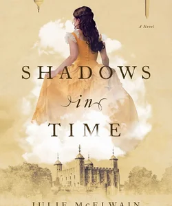 Shadows in Time