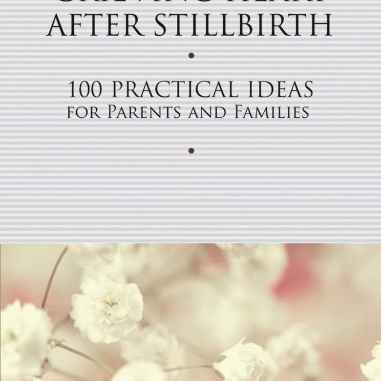 Healing Your Grieving Heart after Stillbirth