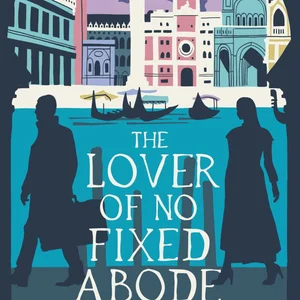 The Lover of No Fixed Abode