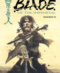 Blade of the Immortal Omnibus Volume 3