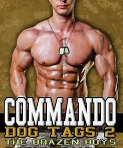 Commando: Dog Tags 2 (the Brazen Boys)