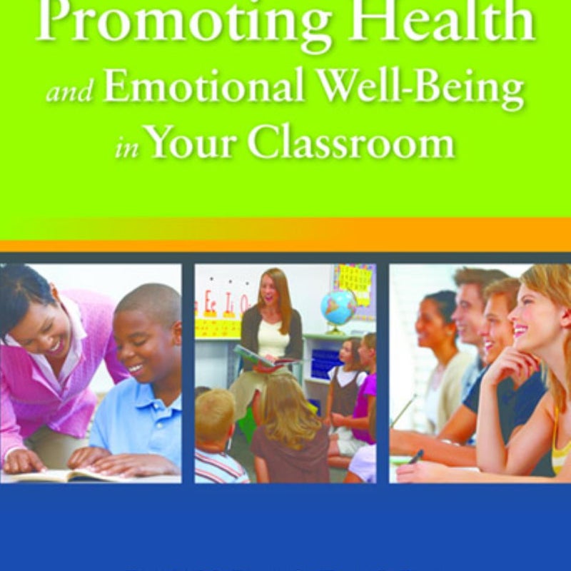 Promoting Health and Emotional Well-Being in Your Classroom