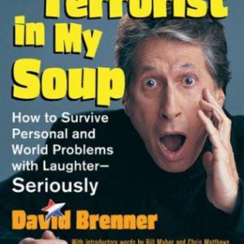 I Think There's a Terrorist in My Soup