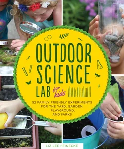 Outdoor Science Lab for Kids