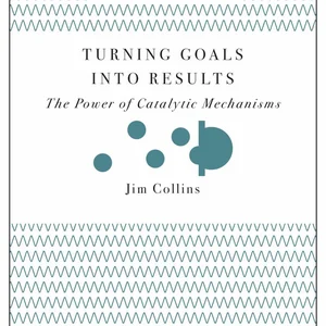 Turning Goals into Results (Harvard Business Review Classics)