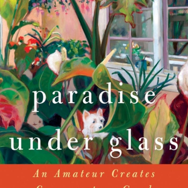 Paradise under Glass