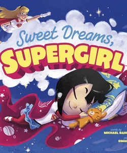 Sweet Dreams, Supergirl