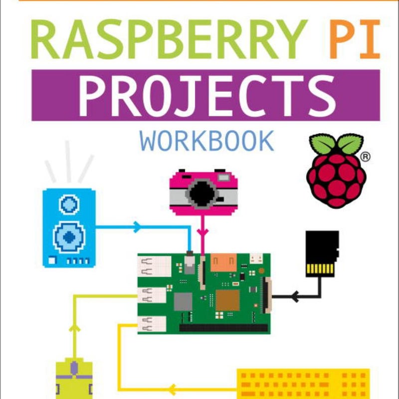 DK Workbooks: Raspberry Pi Projects