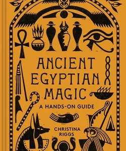 Ancient Egyptian Magic