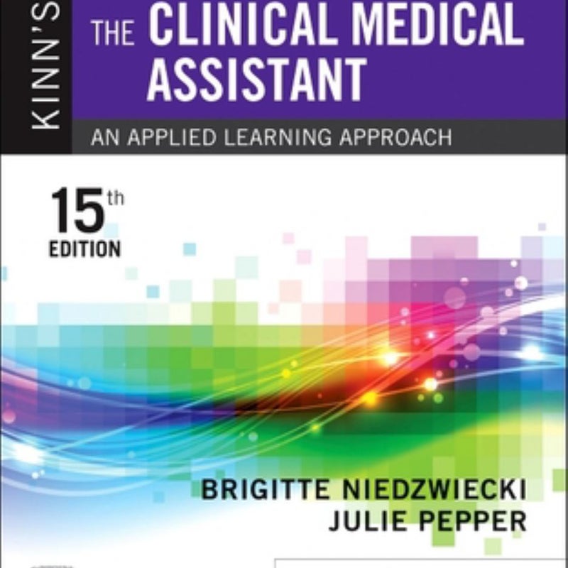 Kinn's the Clinical Medical Assistant