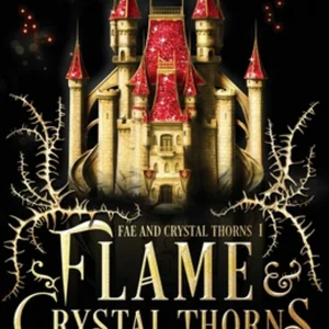 Flame and Crystal Thorns