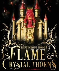 Flame and Crystal Thorns