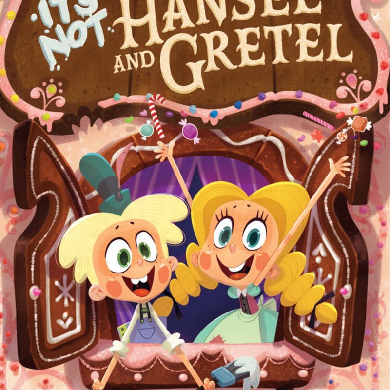 It's Not Hansel and Gretel