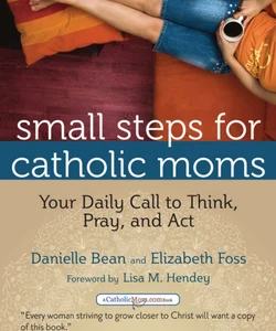 Small Steps for Catholic Moms