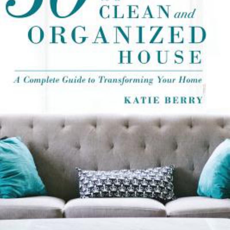 30 Days to a Clean and Organized House