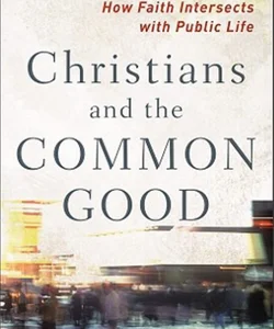 Christians and the Common Good