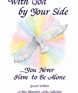 With God by Your Side - You Never Have to Be Alone