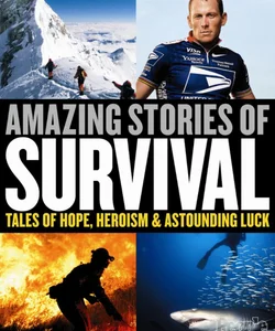 Amazing Stories of Survival