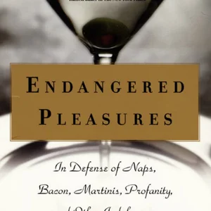 Endangered Pleasures