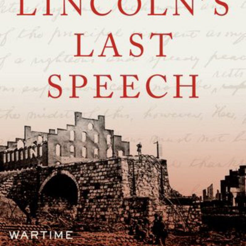 Lincoln's Last Speech