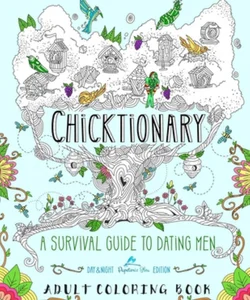 Chicktionary: a Survival Guide to Dating Men