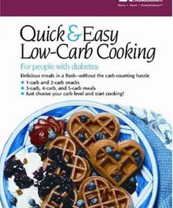 The Quick and Easy Low-Carb Cookbook for People with Diabetes