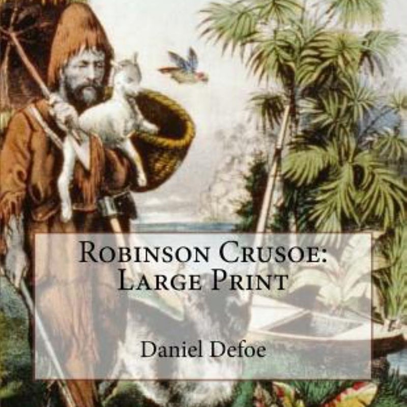 Robinson Crusoe: Large Print