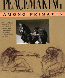 Peacemaking among Primates