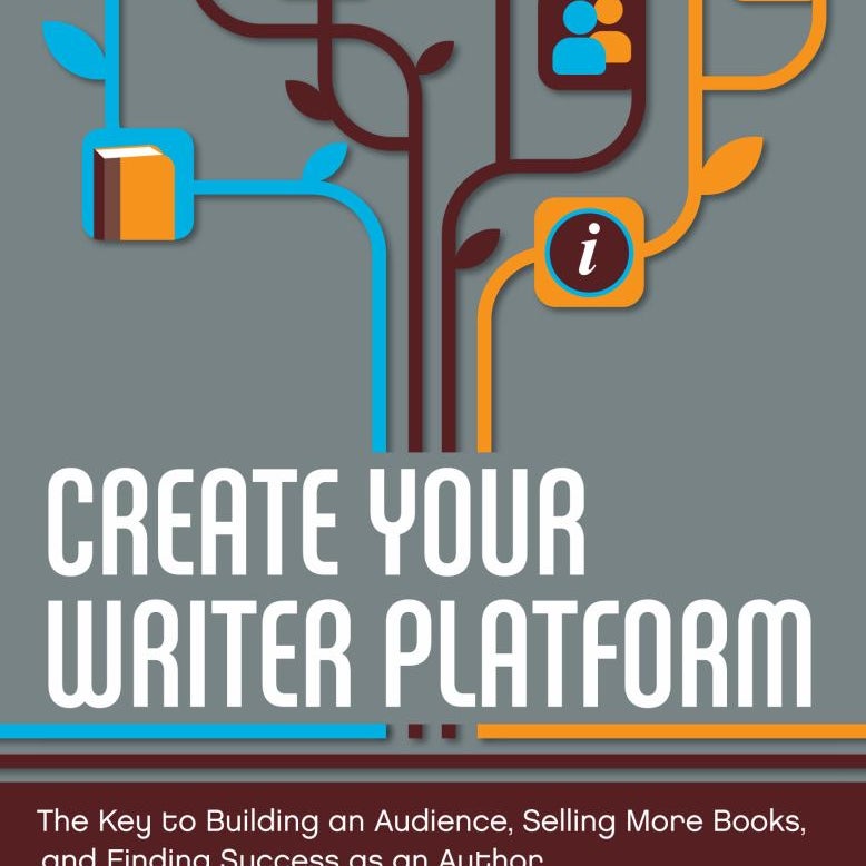 Create Your Writer Platform