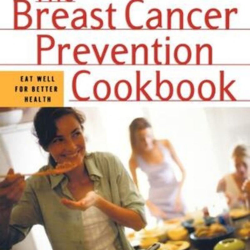 The Breast Cancer Prevention Cookbook