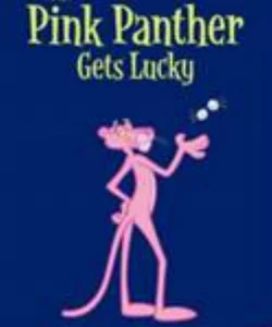 The Pink Panther Gets Lucky